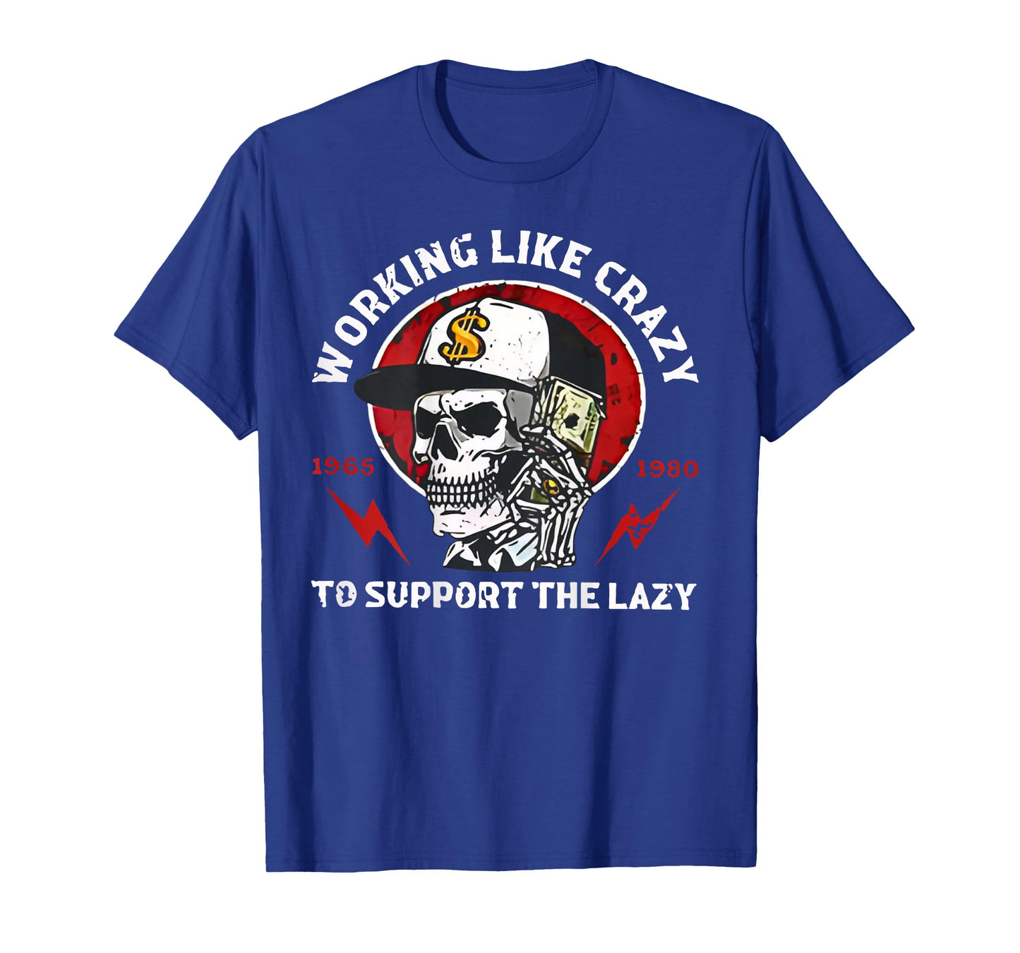 (ON Back) Gen X Working Like Crazy to Support The Lazy T-Shirt