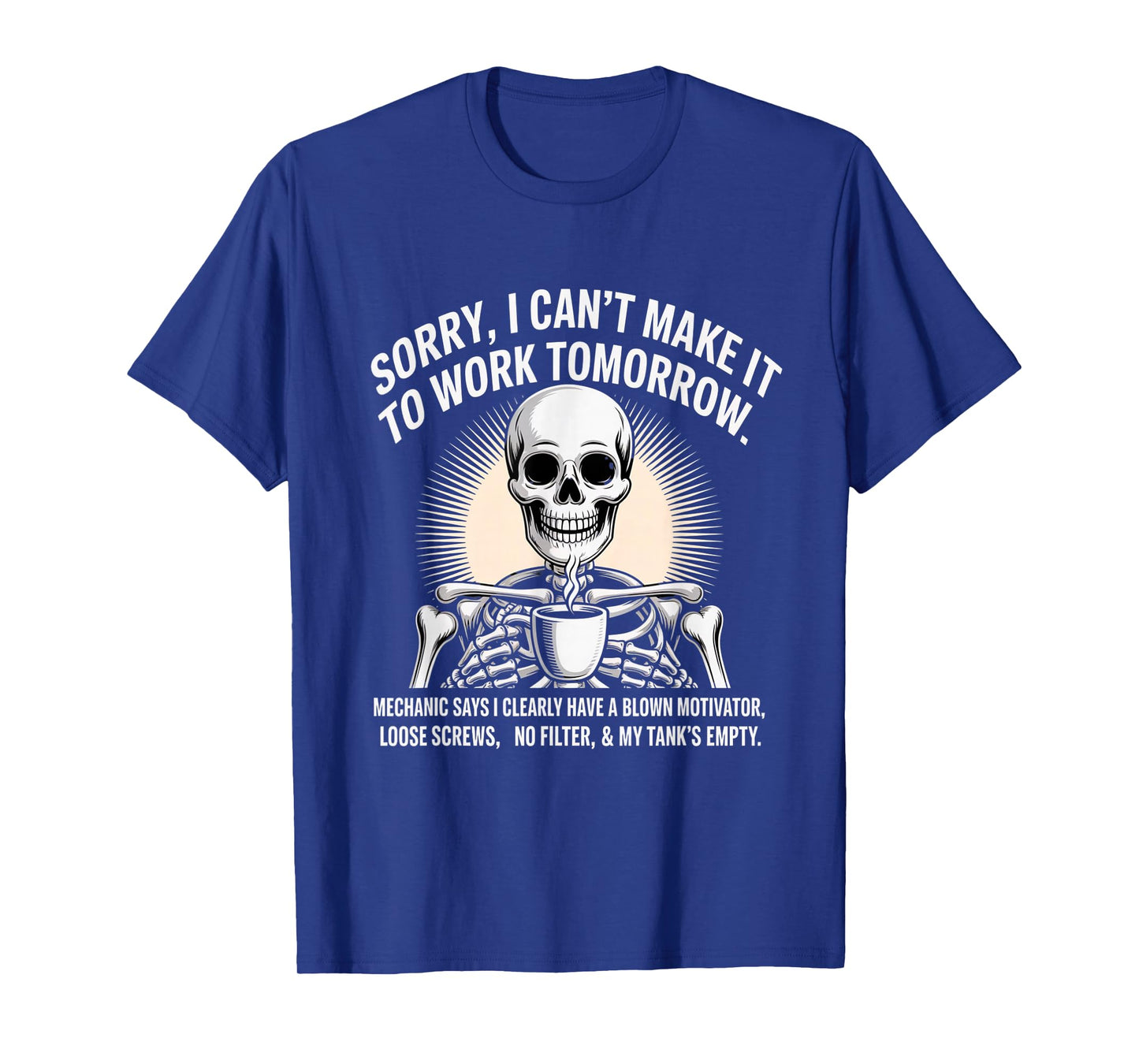 Funny Mechanic Excuse Blown Motivator No Filter Work Joke T-Shirt