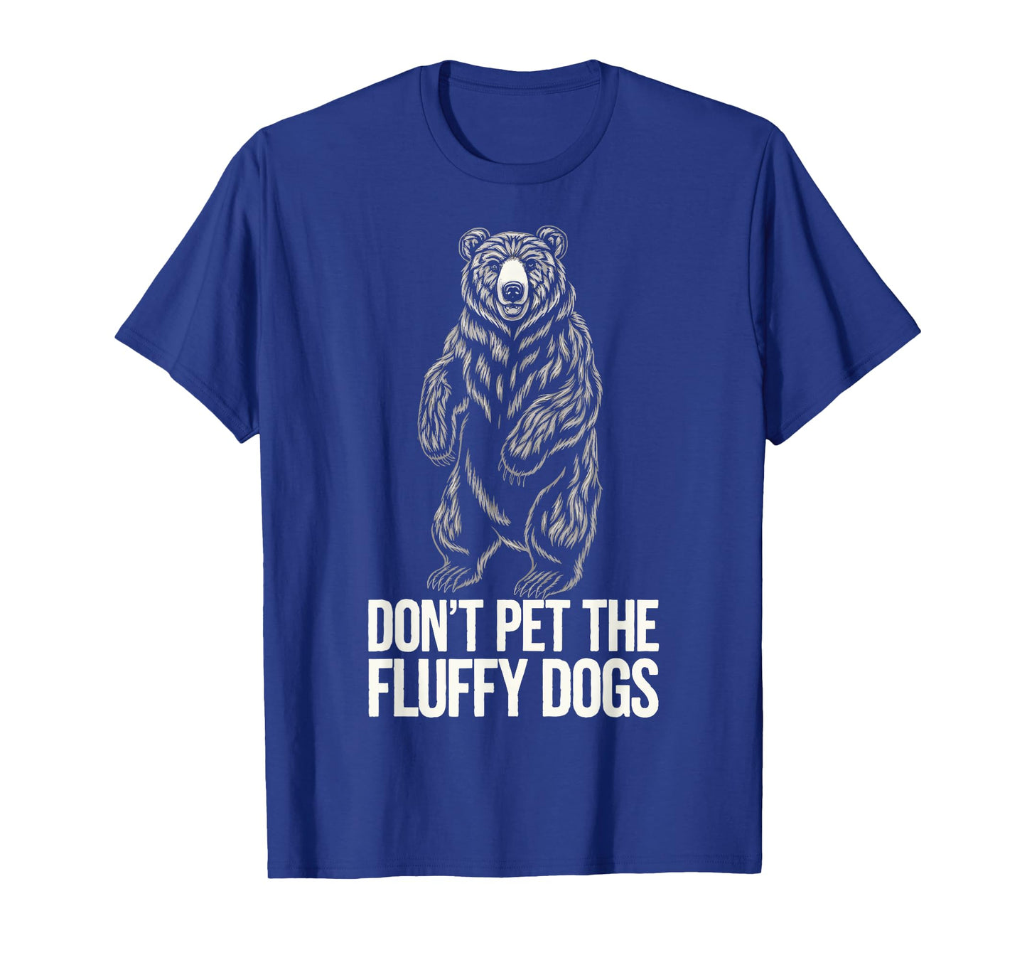 Don't Pet The Fluffy Dogs T-Shirt