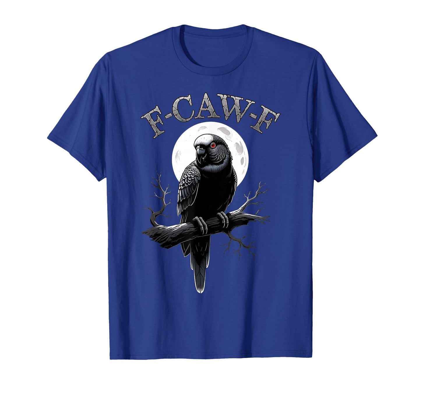 F-Caw-F Funny Black Parrot Bird Moon Gothic Adult Humor Fun T-Shirt