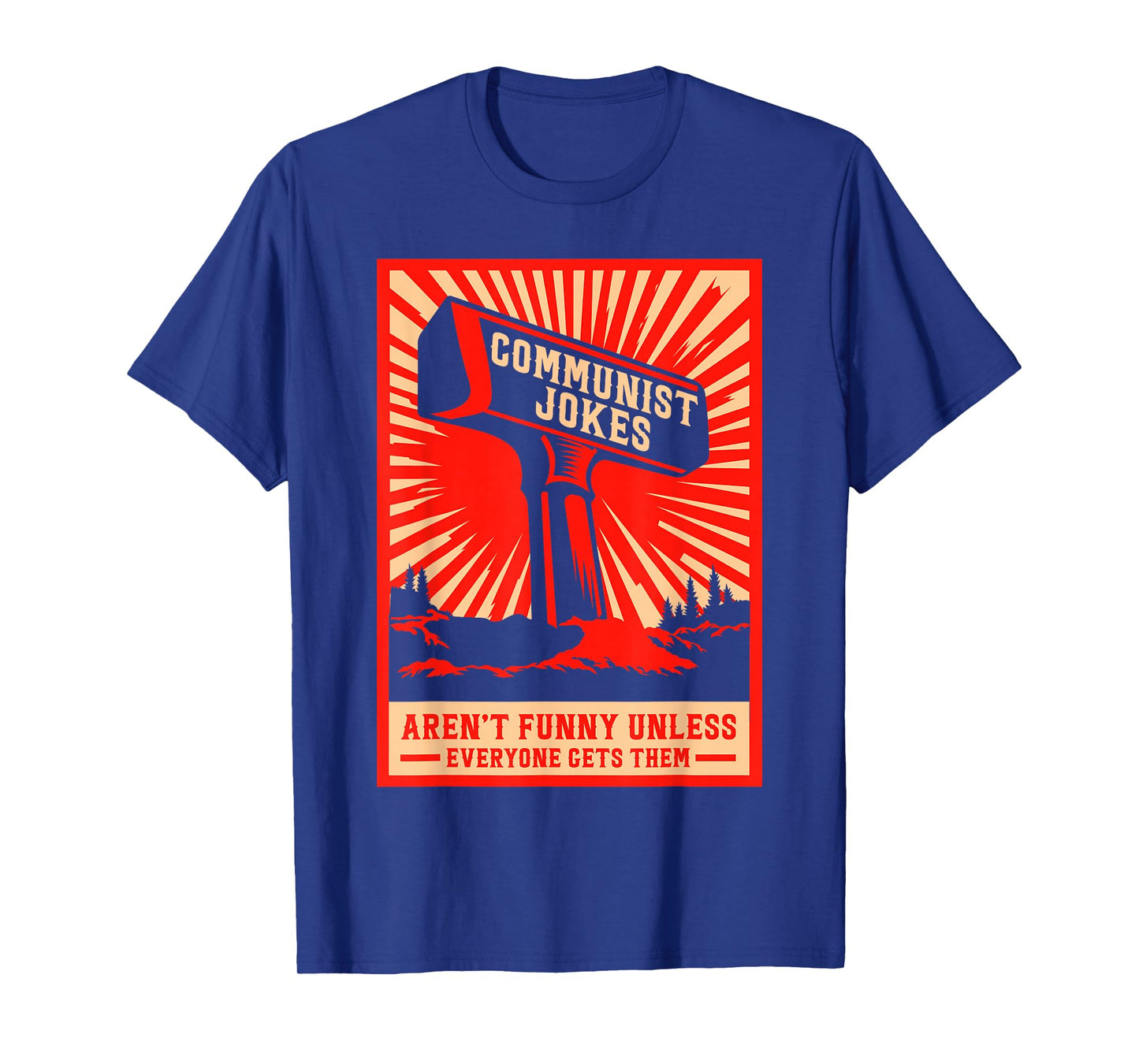 Retro Laundry Communist Jokes Arenβt Funny Unless Everyone Gets Them T-Shirt, Small