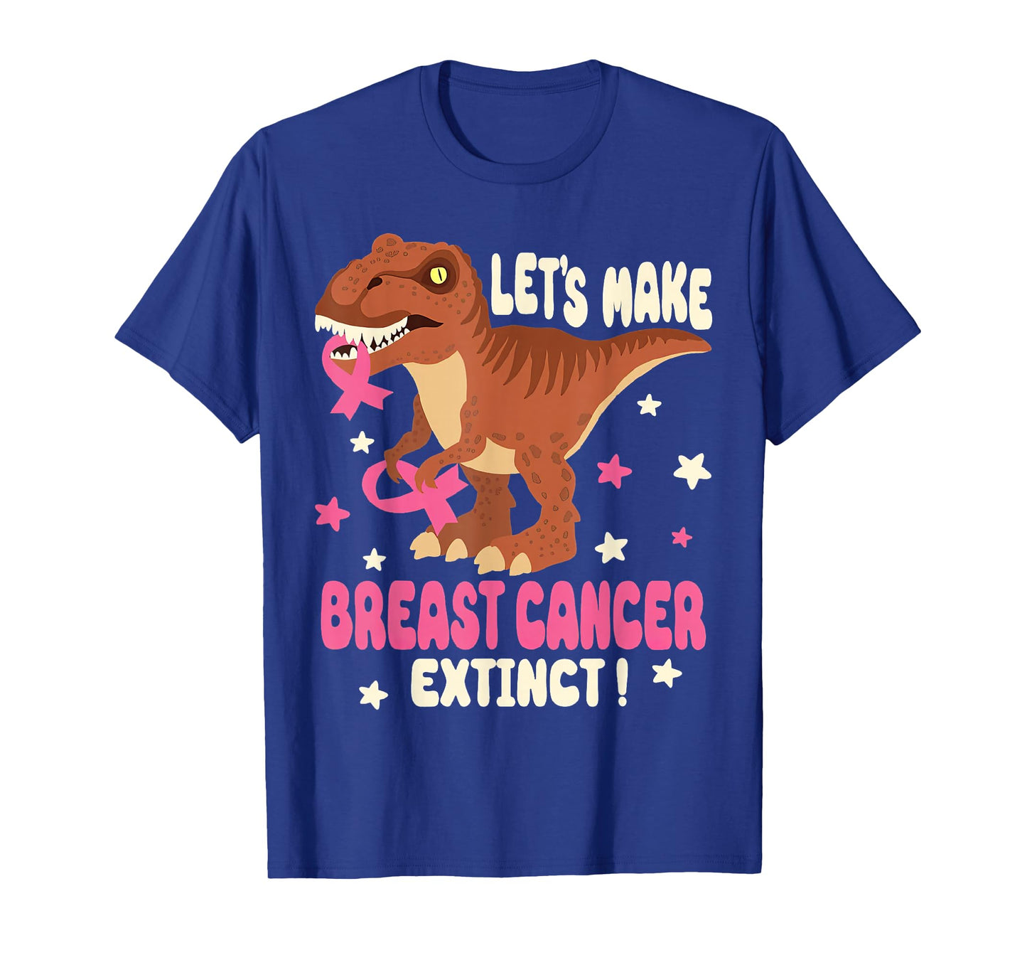 Lets Make Breast Cancer Extinct Awareness T- Rex Warrior T-Shirt