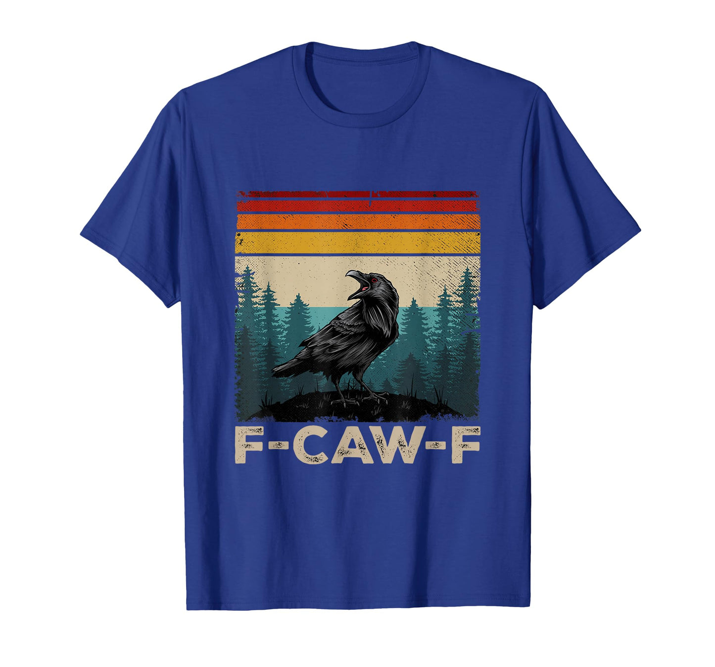 F-Caw-F Crow Cawing Vintage Funny Sarcastic Black Bird T-Shirt