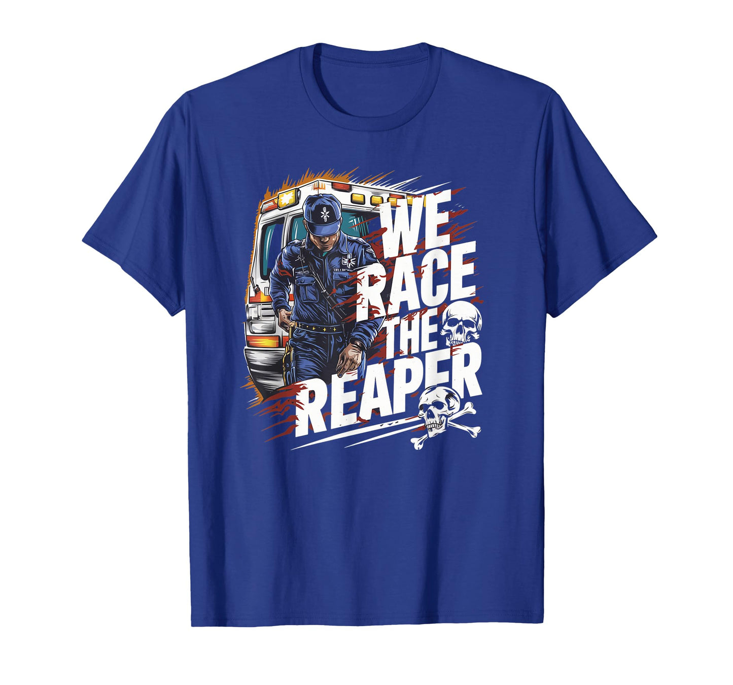 We Race The Reaper EMS Paramedic EMT Ambulance T-Shirt