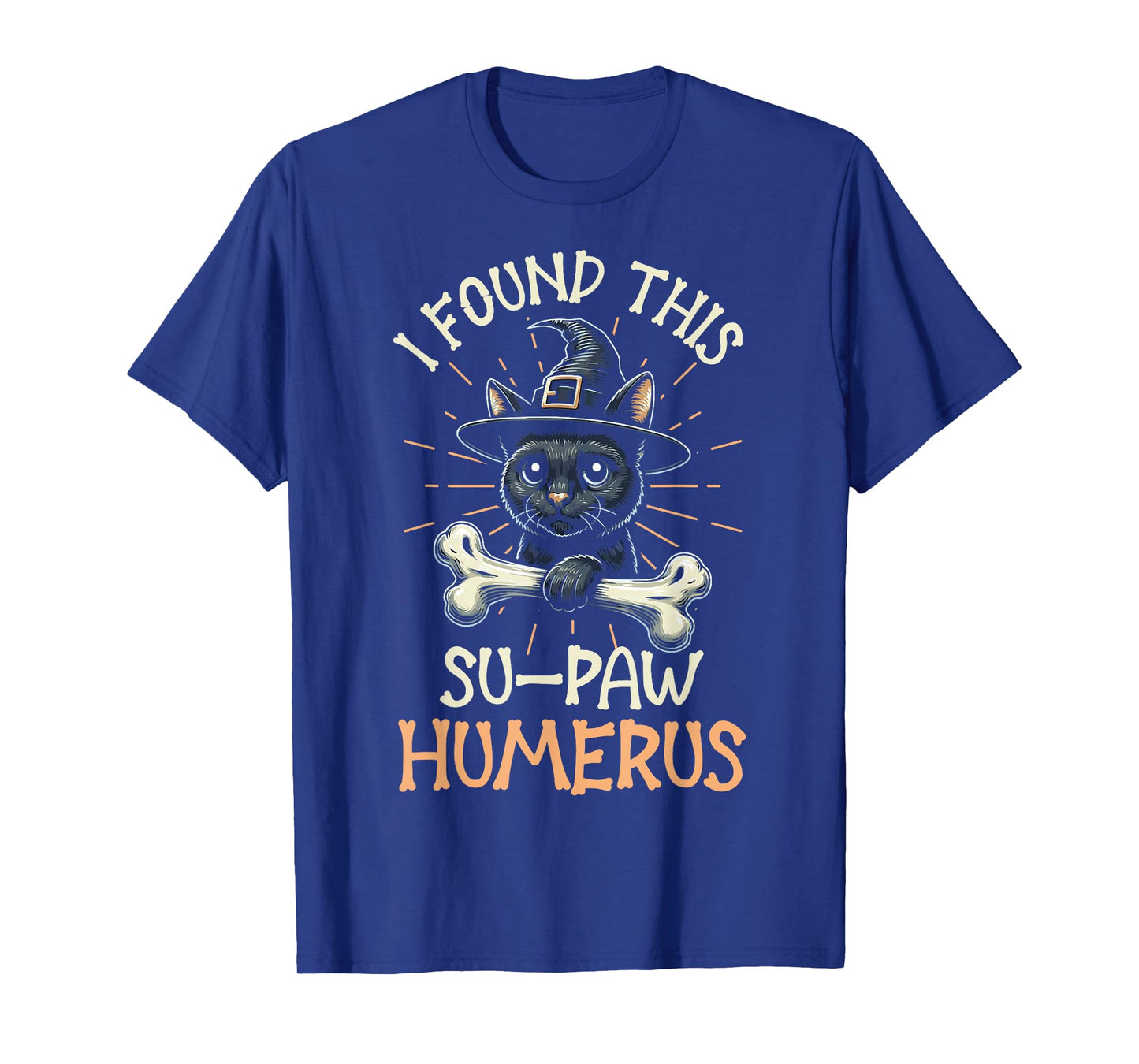 I Found This Su-Paw Humerus - Funny Cat Halloween T-Shirt