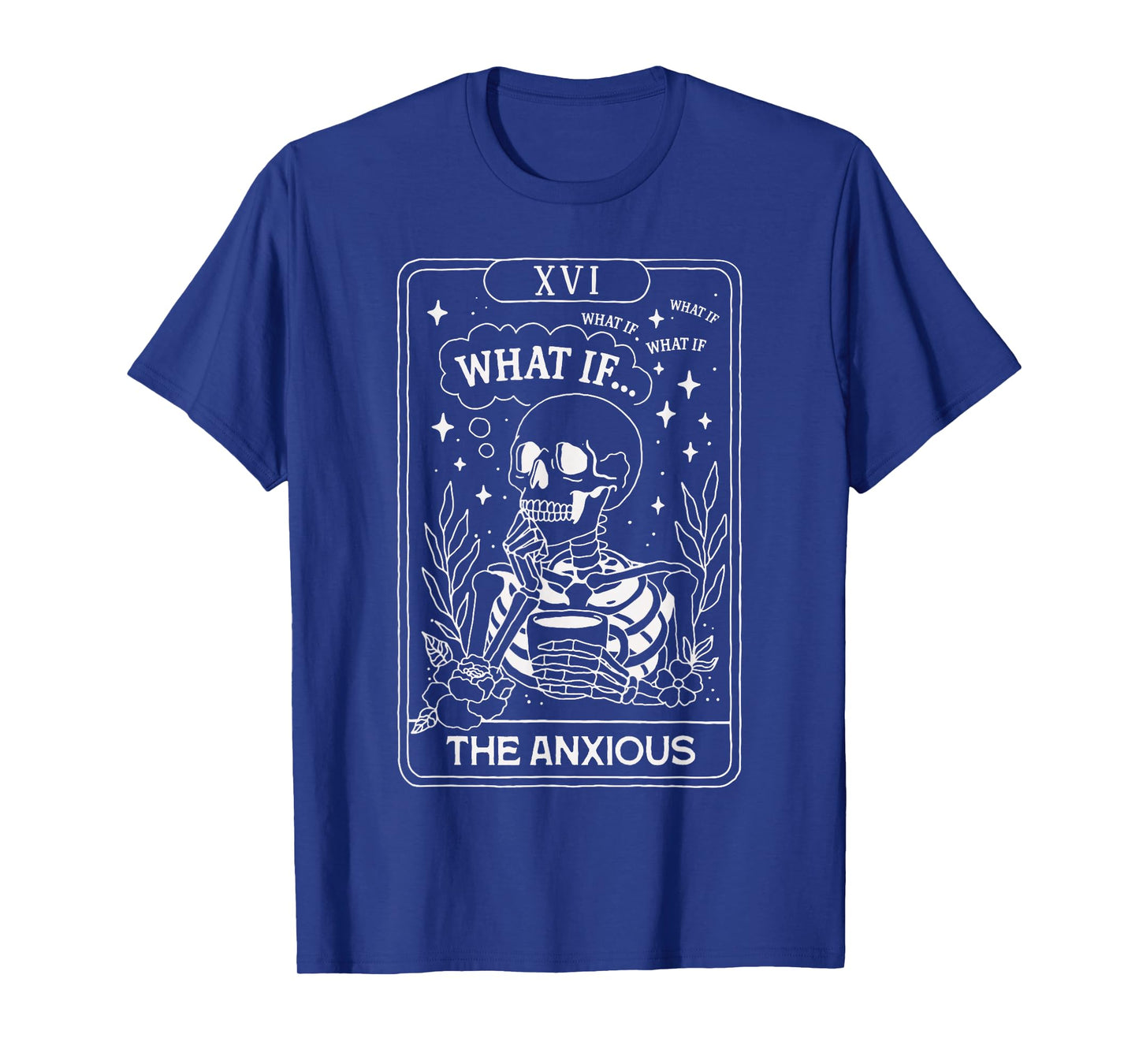 Skeleton Tarot Card What If Anxiety The Anxious Funny Gothic T-Shirt