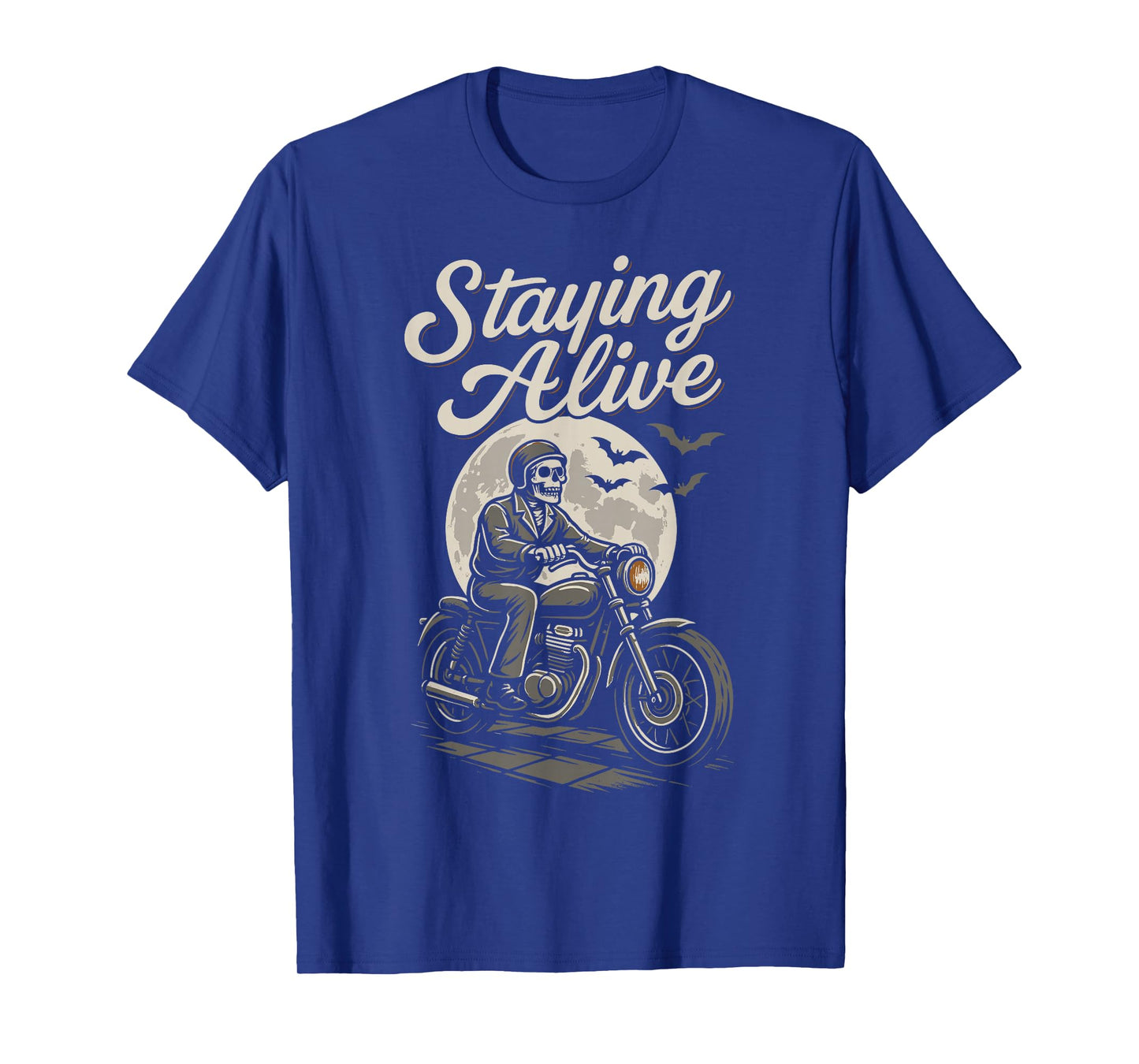 Staying Alive Skeleton Motorcycle Rider Halloween T-Shirt