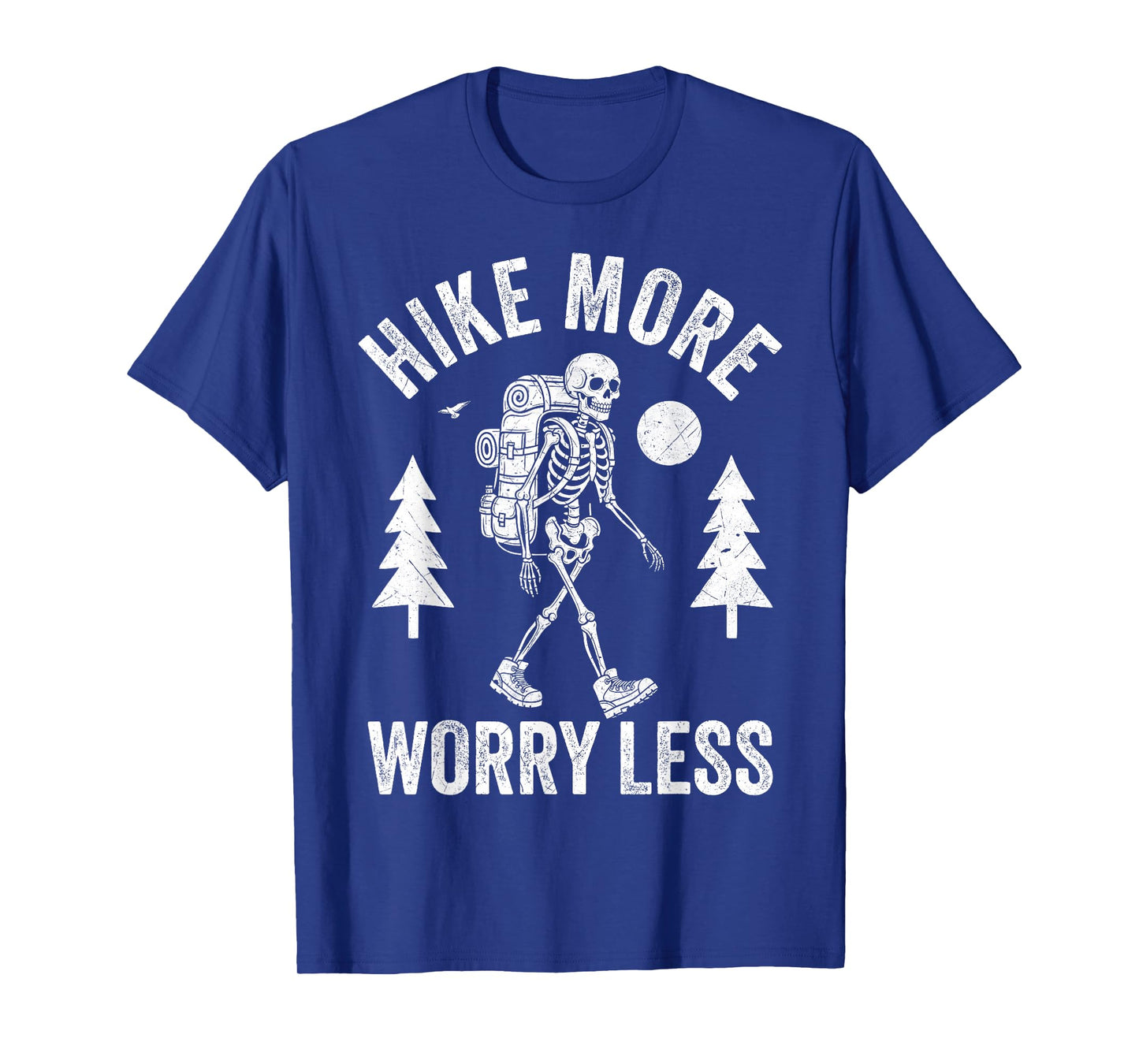 Hike More Worry Less Skeleton Backpacker Halloween Hiking T-Shirt