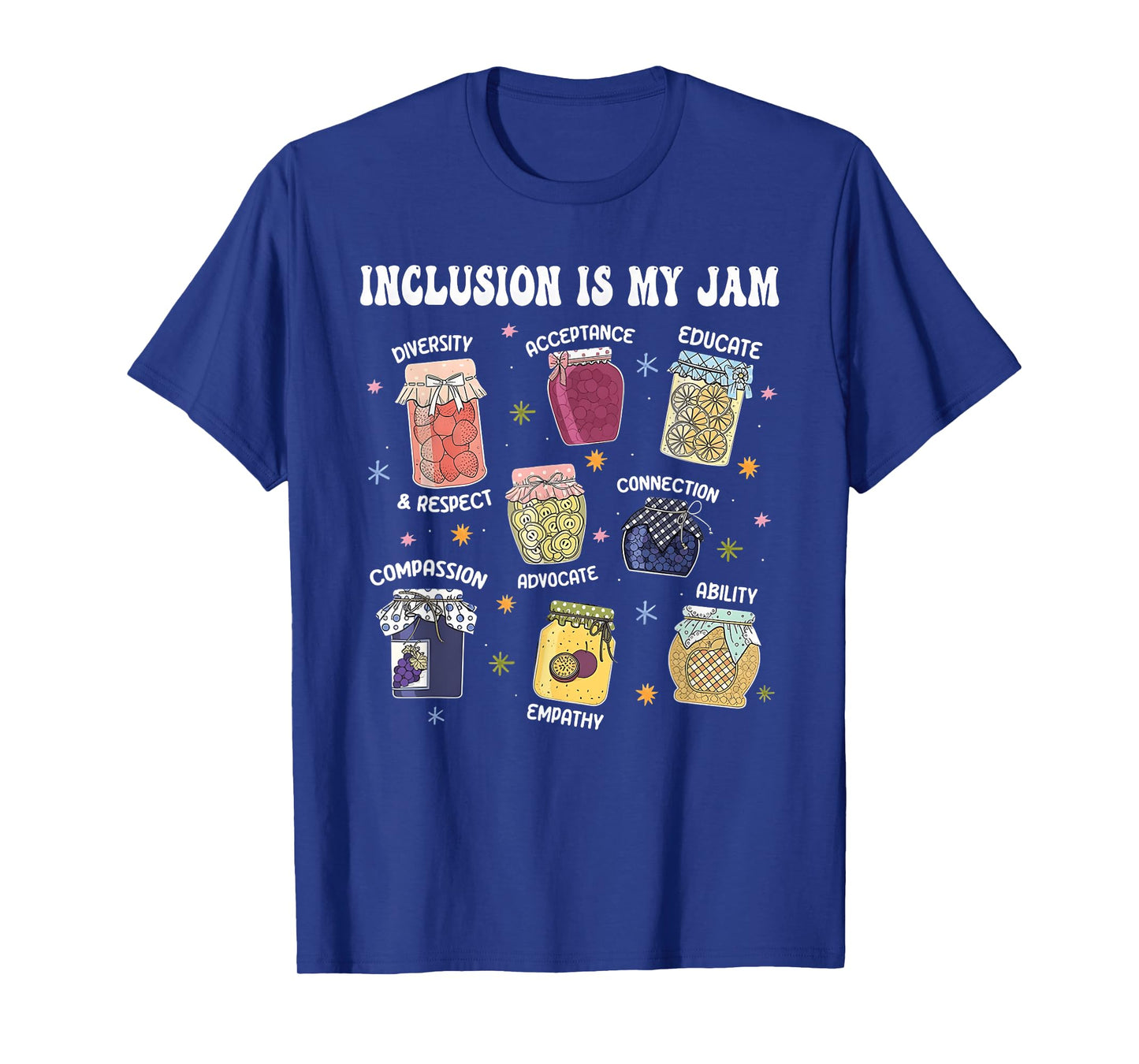 Inclusion Is My Jam Diversity Kindness Empower T-Shirt