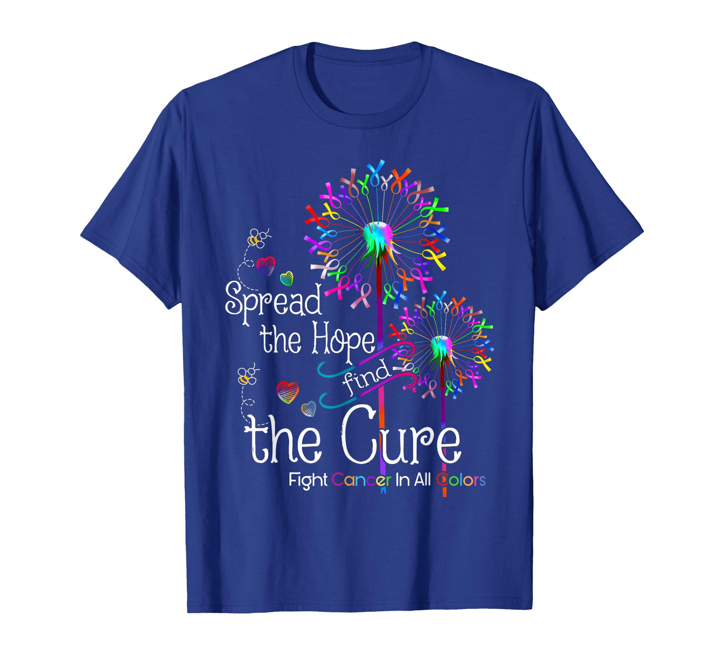 Fight Cancer In All Color Spread-Hope Find A Cure T-Shirt