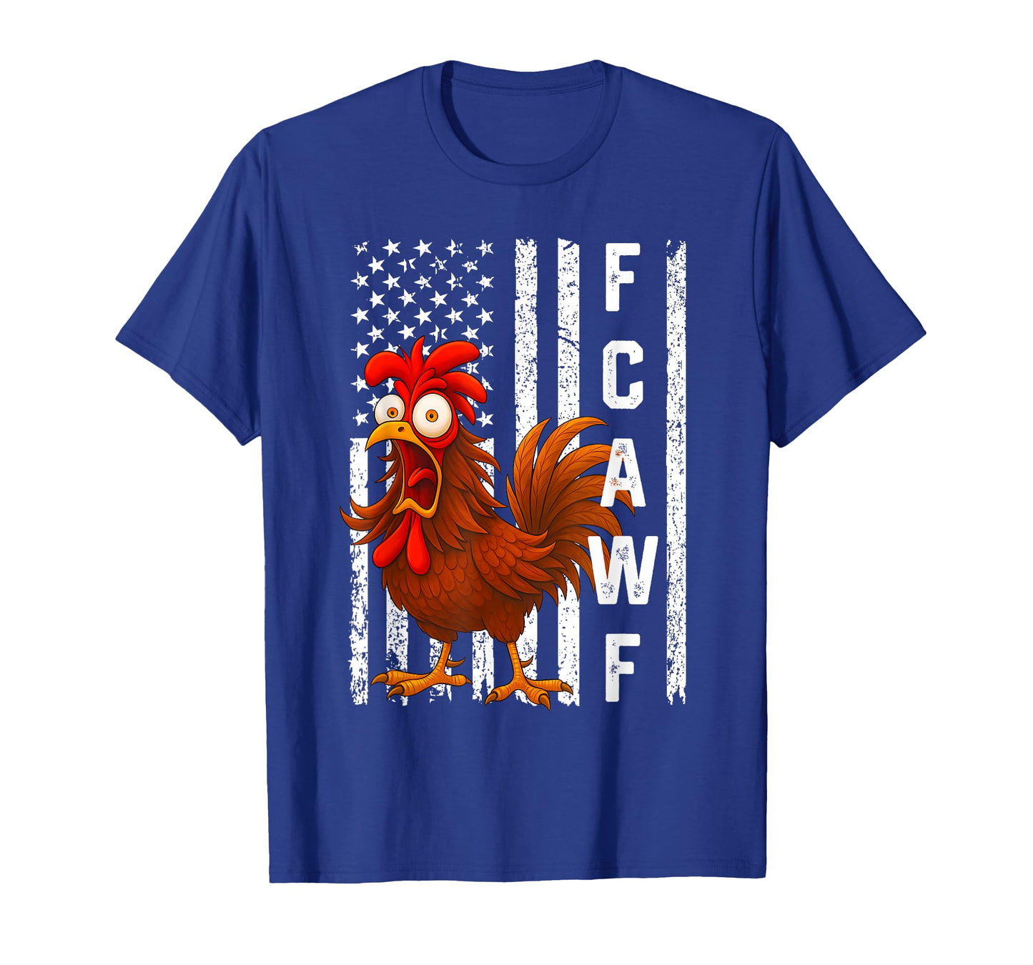 Funny F-CAW-F Rooster with USA Flag FCAWF Crazy Chicken T-Shirt