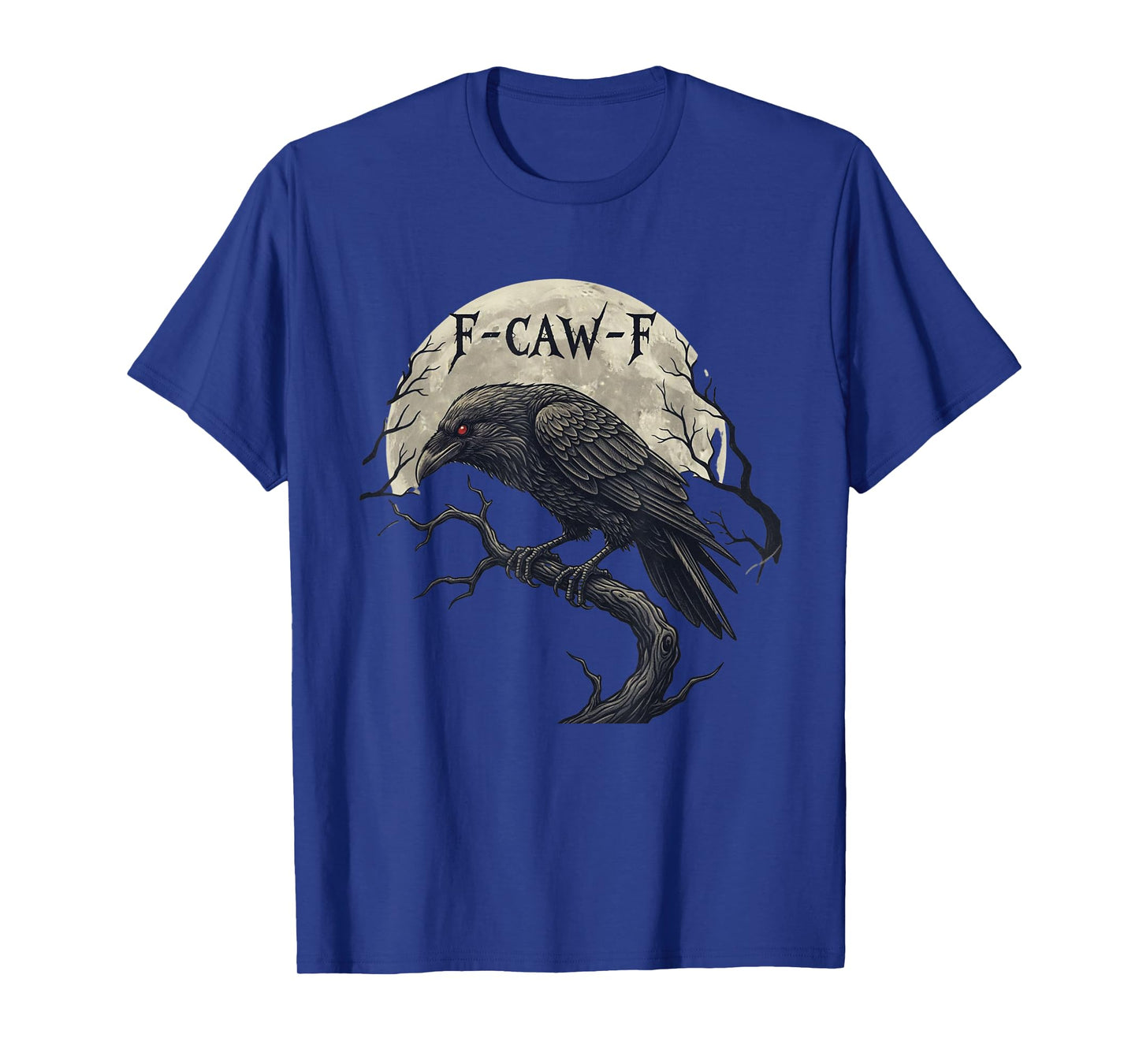 F-Caw-F Black Crow Gothic Art for Nature Lover T-Shirt