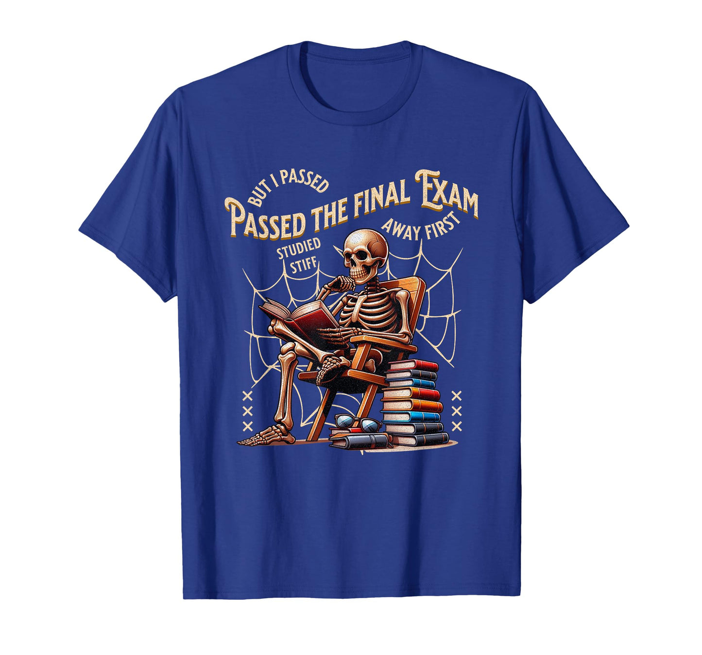 I Passed The Exam Skeleton Funny Test Saying T-Shirt