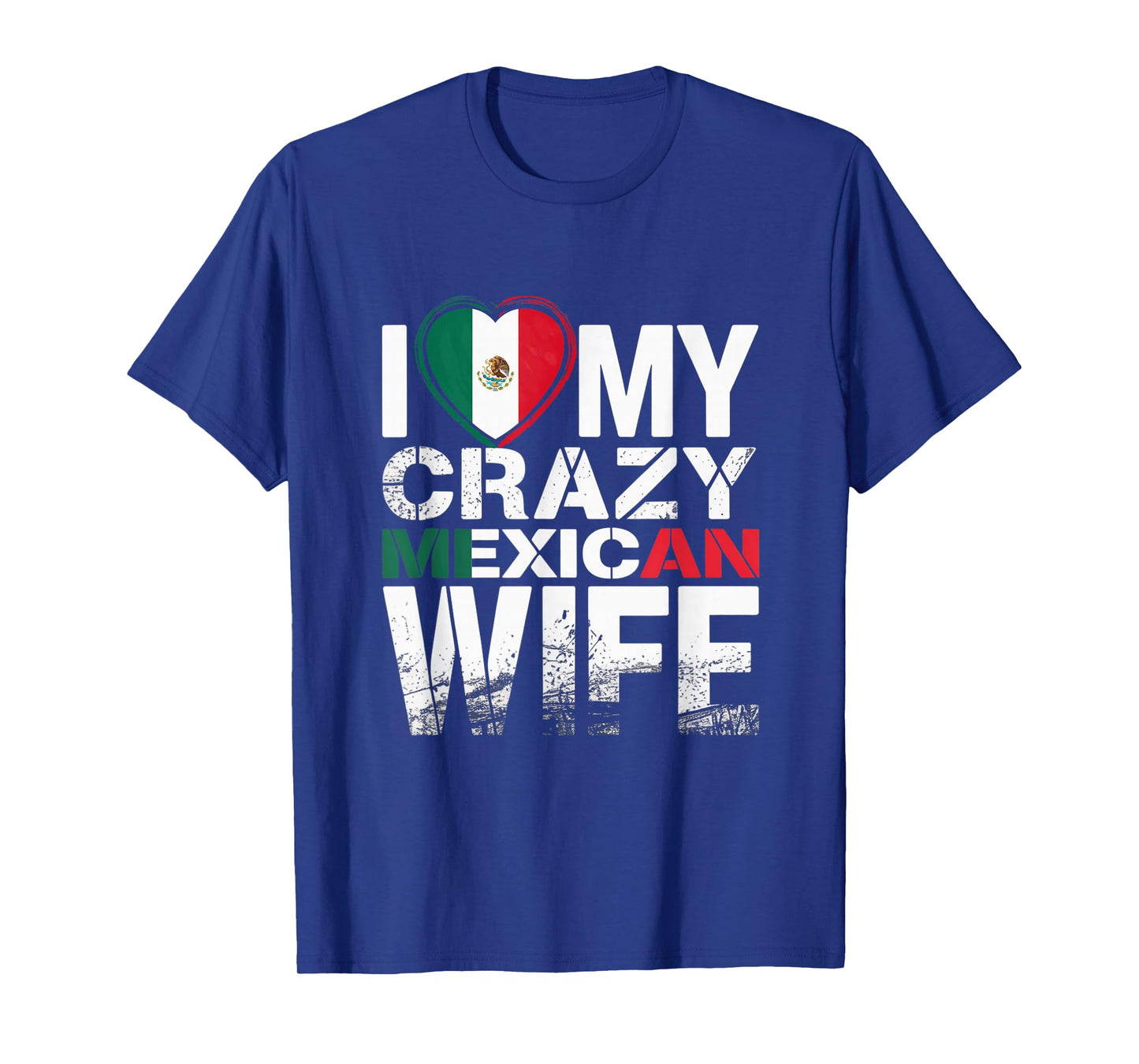 I Love My Crazy Mexican Wife Funny Husband Mexico Pride T-Shirt