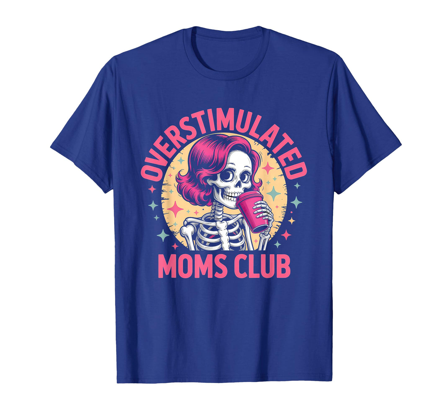 Overstimulated Moms Club Neurodivergent Mom Mental Health T-Shirt