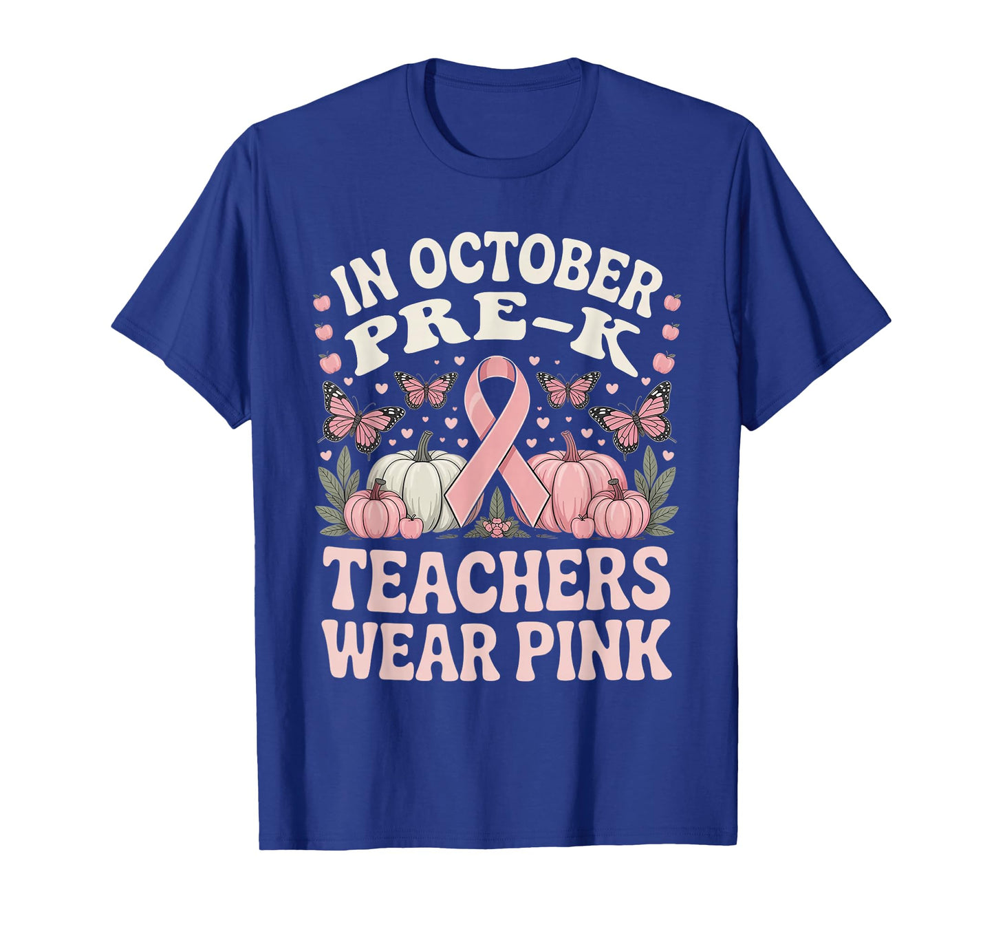 in October Pre-K Teachers Wear Pink Ribbon Breast Cancer T-Shirt