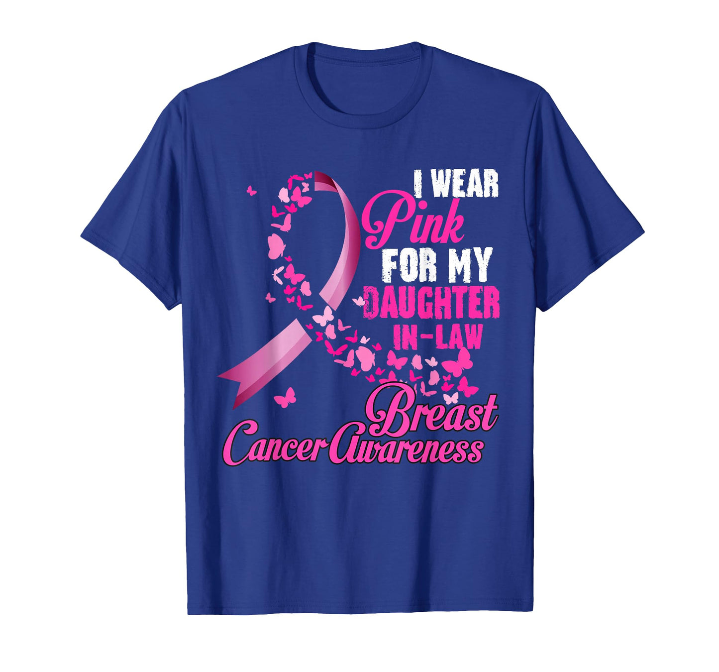 I Wear Pink For My Daughter In Law Breast Cancer Awareness T-Shirt