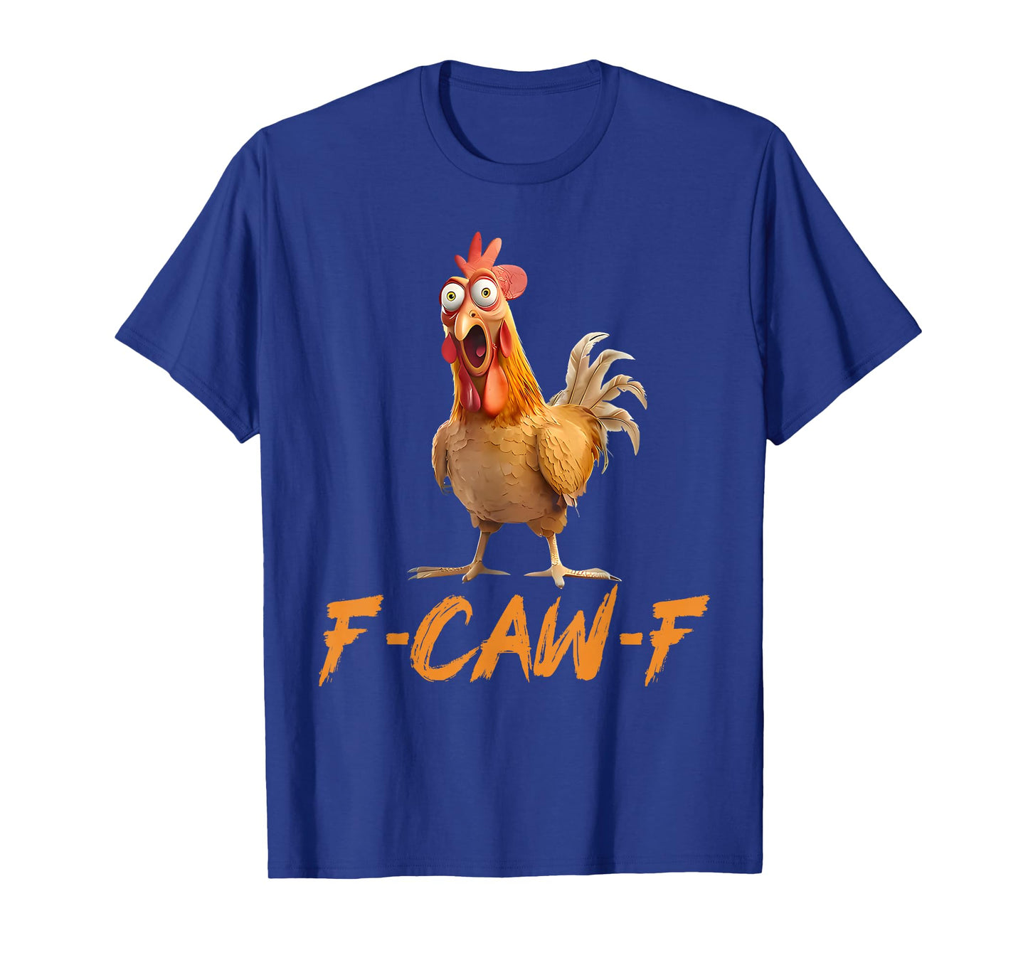 Funny F-Caw-F Chicken FCAWF Chicken T-Shirt
