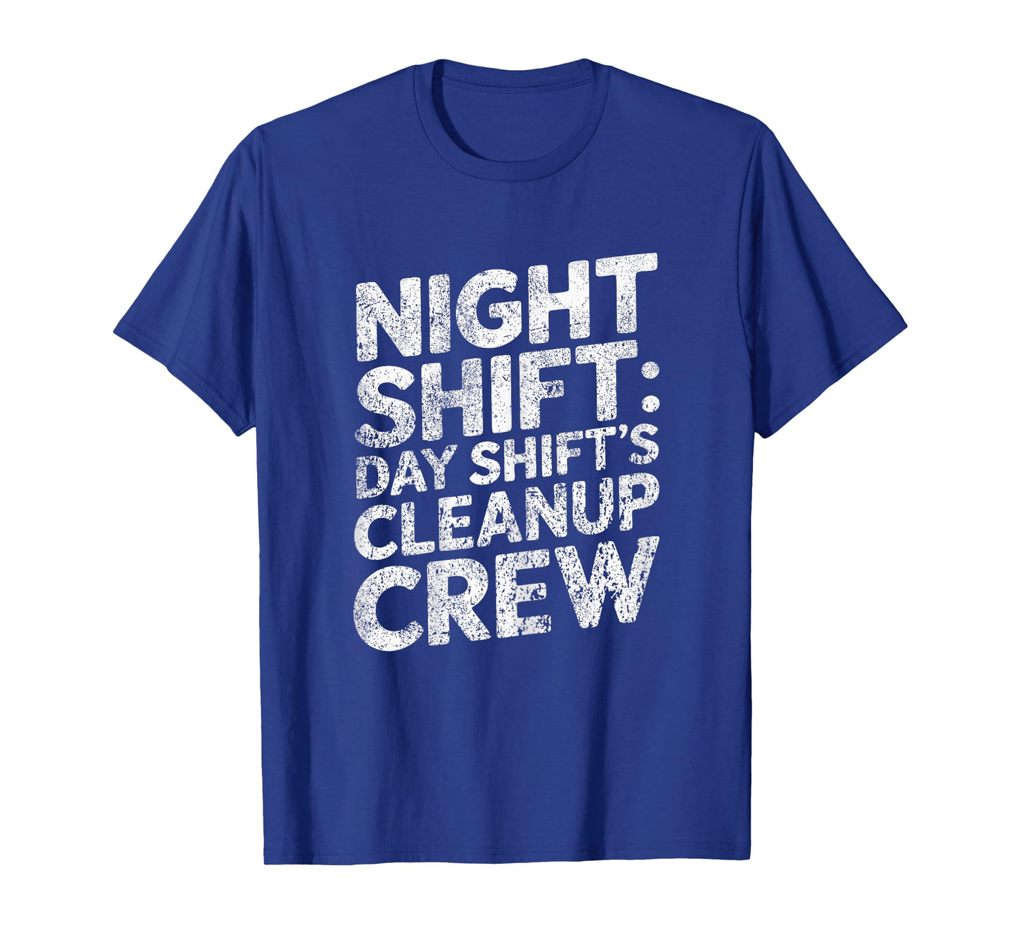 Funny Night Shift T-Shirt