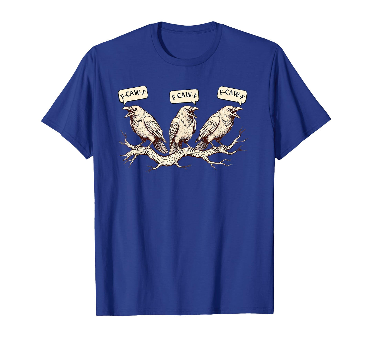 Funny Crow F-CAW-F Sarcastic Bird Design T-Shirt