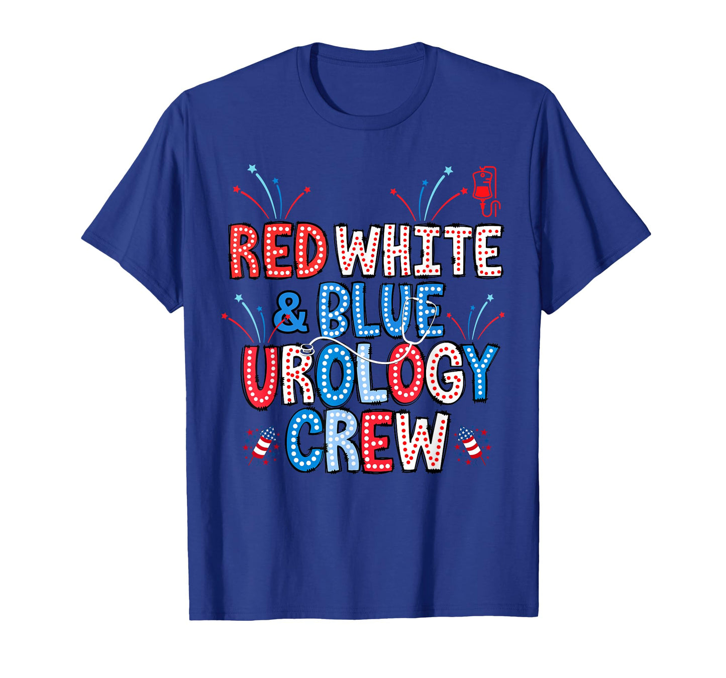 Red White Blue Urology Crew Nurse 4th Of July Kidney Nurse T-Shirt