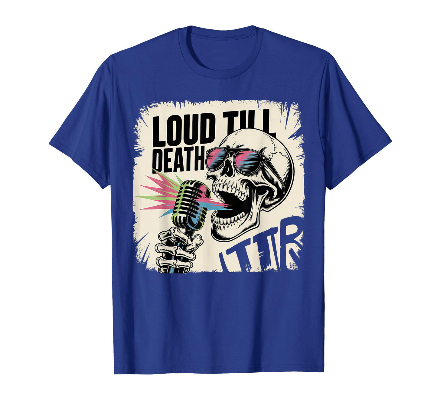 Loud Till Death Rock Skull Mic T-Shirt