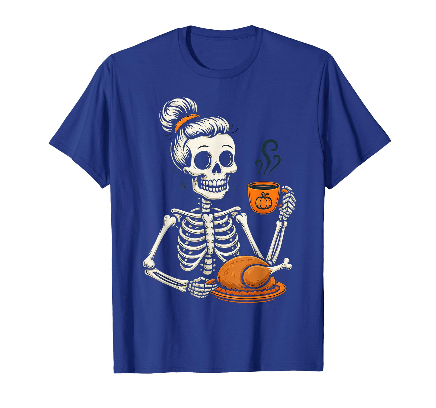 Thanksgiving Skeleton Messy Bun Pumpkin Coffee Turkey Funny T-Shirt