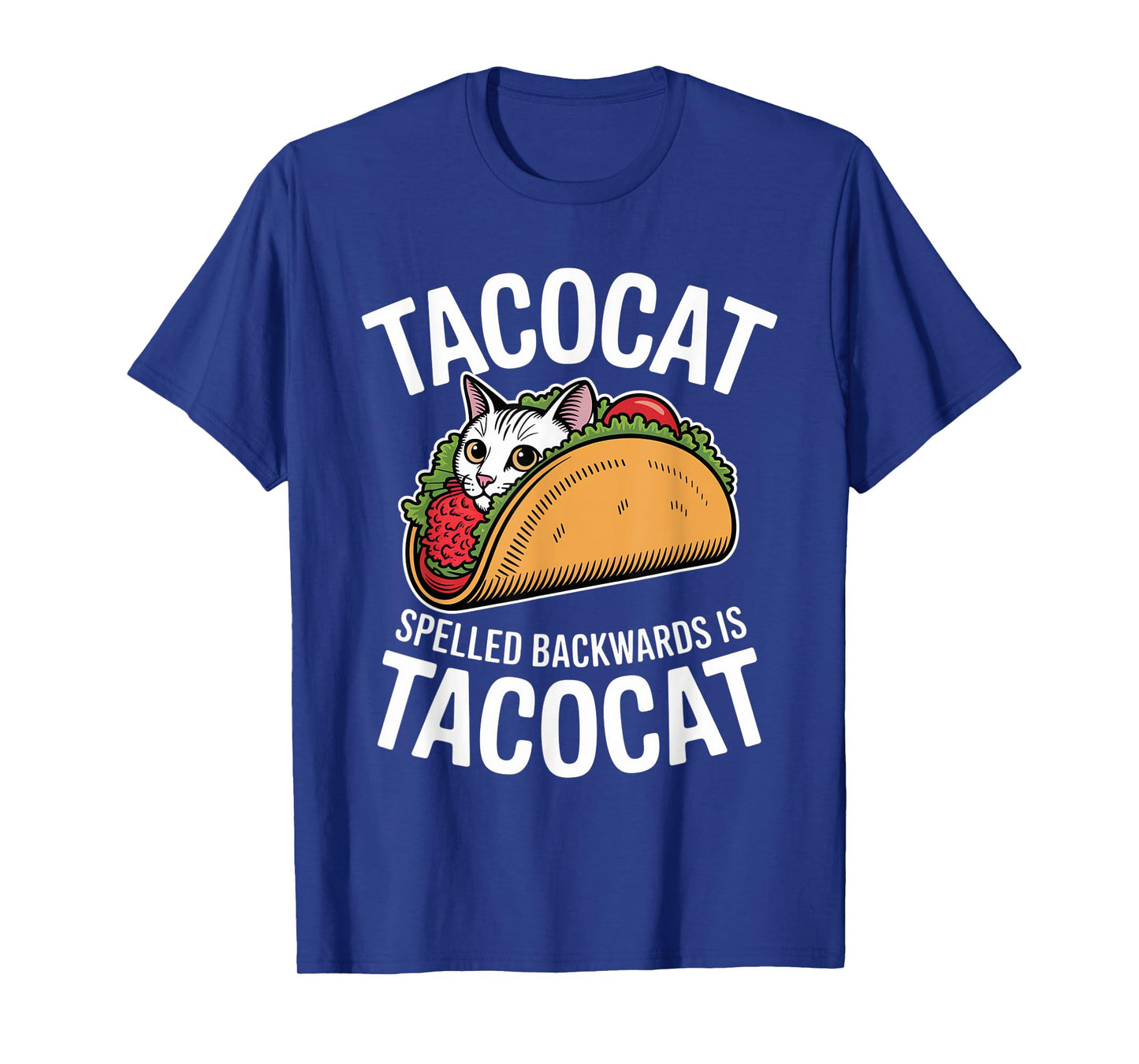 Tacocat Spelled Backwards is Taco Cat T-Shirt
