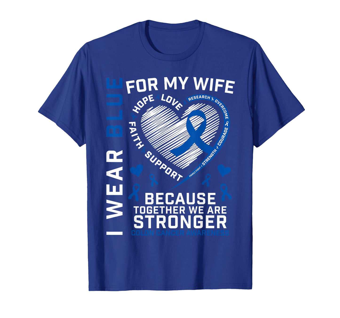 Wife Colon Cancer Awareness Products Gifts Husband Men Women T-Shirt