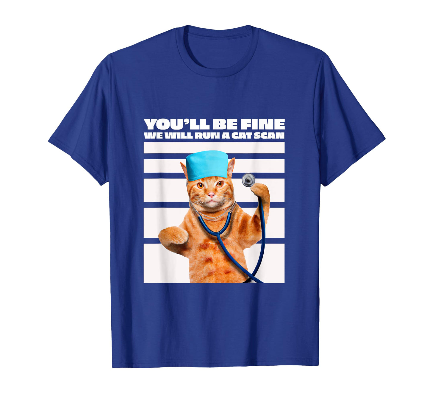 Cat Nurse We Will Run A Cat Scan Joke Men Women T-Shirt