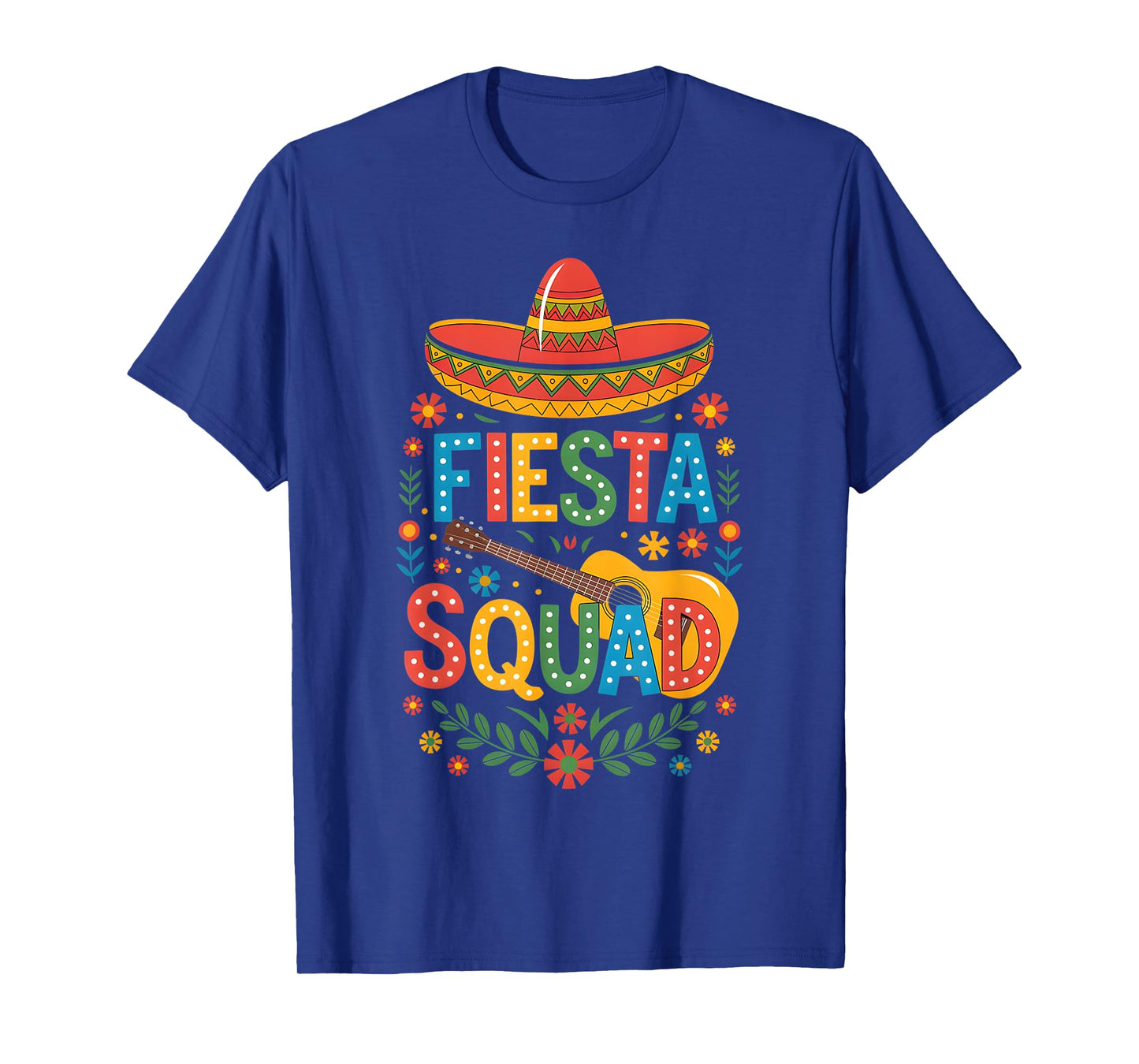 Fiesta Squad Cinco De Mayo Let's Fiesta Mexican Men Women T-Shirt
