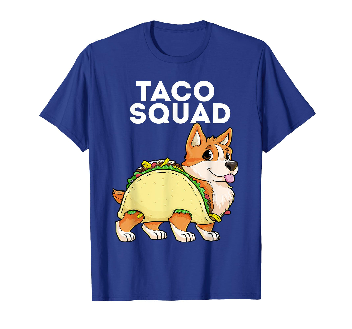 Taco Squad Corgi Taco Tacorgi Tacos Dog Cinco de Mayo T-Shirt for Men Women Kids