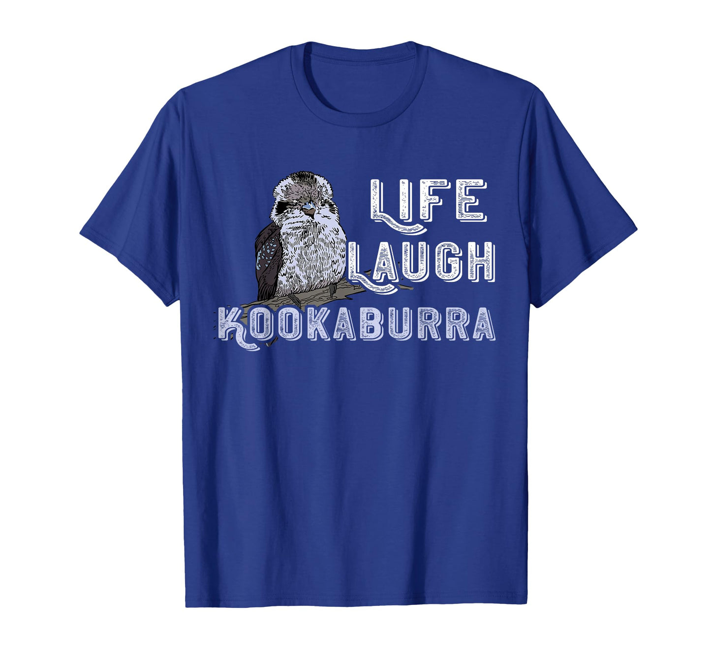 Kookaburra Life Laugh Kookaburra Bird Australia Animals T-Shirt