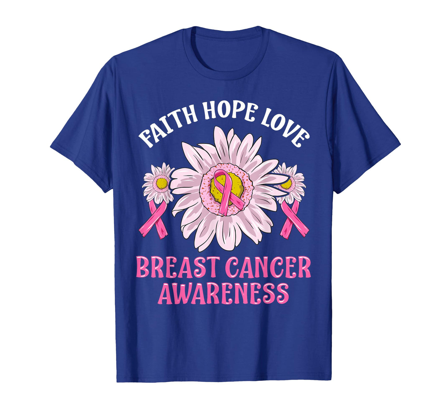 Faith Hope Love Breast Cancer Awareness Flower Pink Ribbon T-Shirt