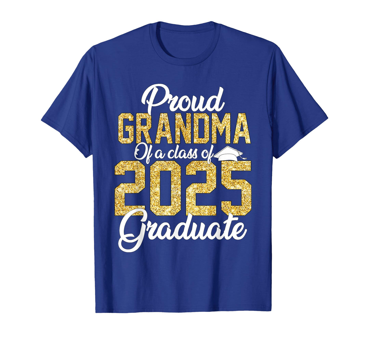 Proud Grandma Of a class of 2025 Graduate Senior Graduation T-Shirt