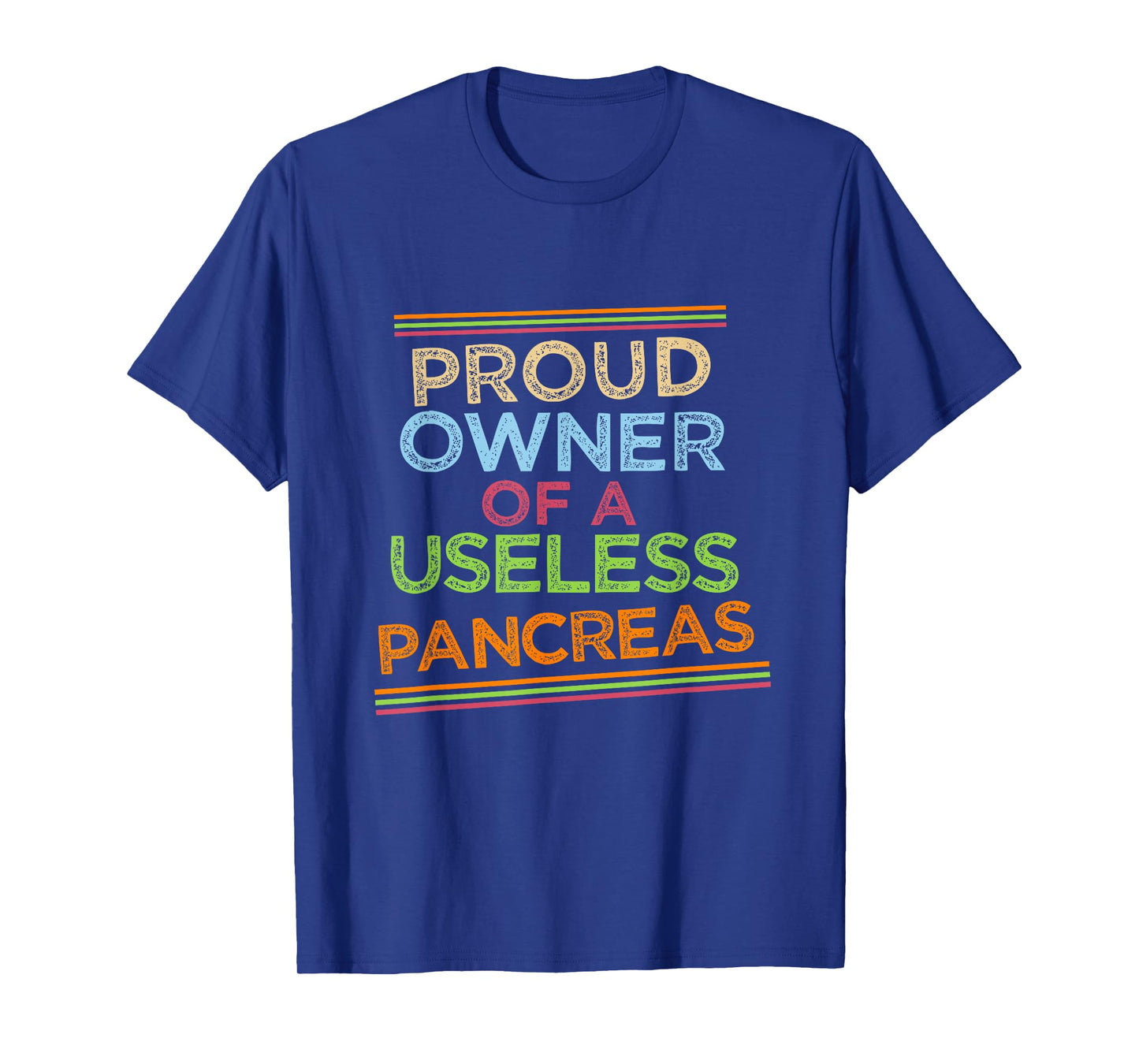 Proud owner of a useless pancreas. T-Shirt