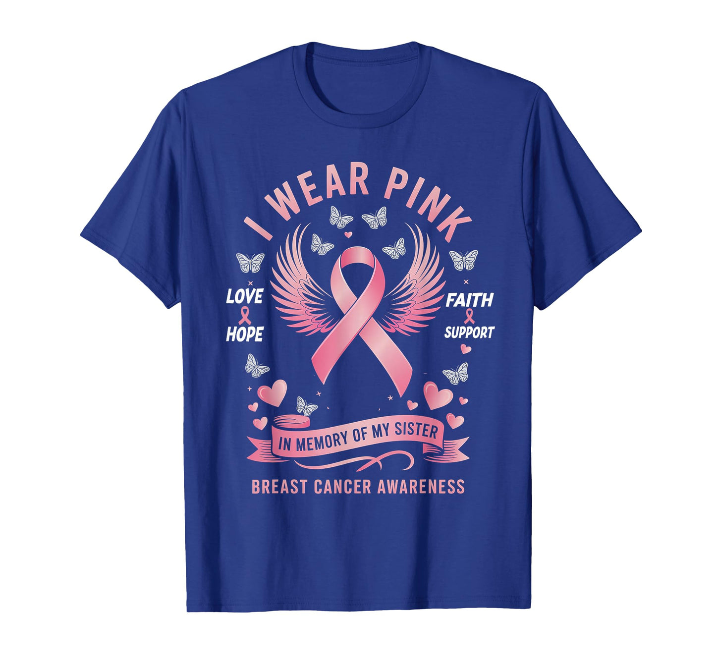I Wear Pink In Memory Of My Sister Breast Cancer Awareness T-Shirt