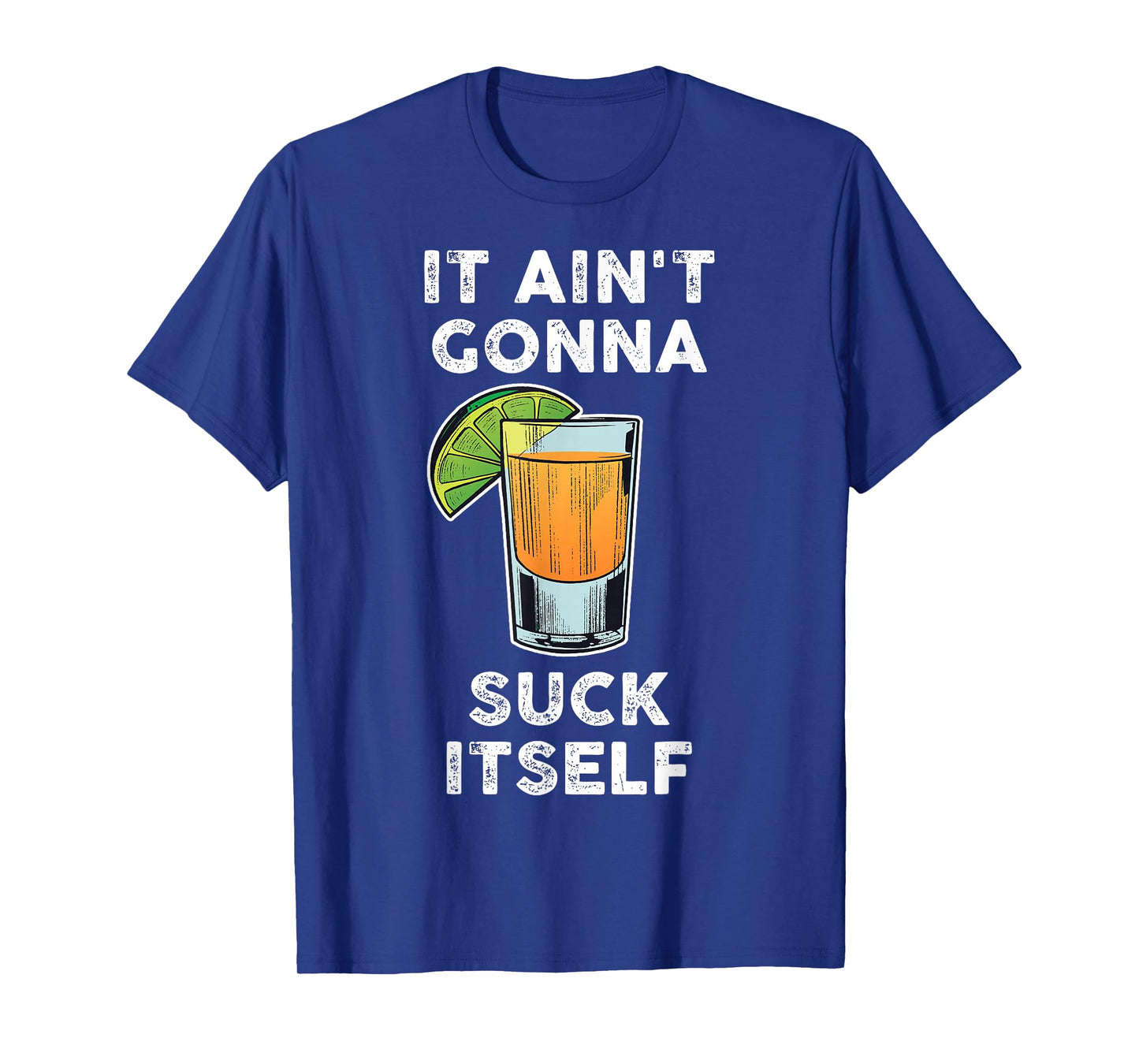 It Aint Gonna Suck Itself Cinco De Mayo T-Shirt