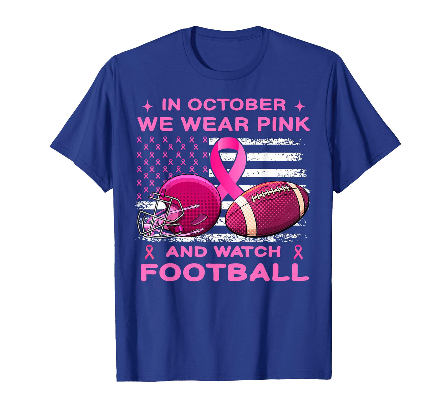 In October We Wear Pink Breast Cancer flag football men boys T-Shirt