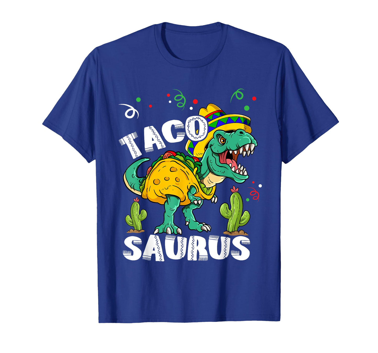 Tacosaurus Rex Cinco De Mayo Taco Dinosaur T-Shirt