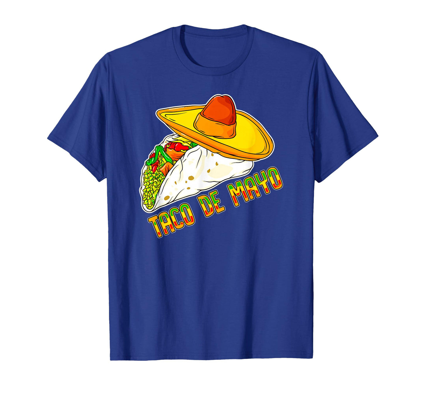 Funny Cinco De Mayo Celebration Taco De Mayo Sombrero T-Shirt
