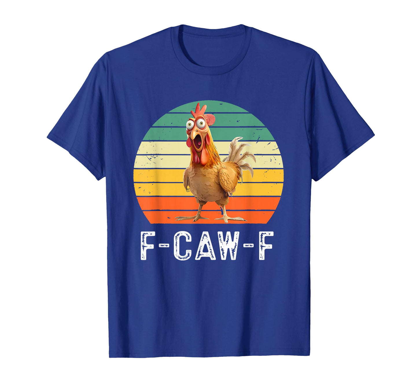 F-Caw-F Funny Chicken Humor F-Caw-F Quote Rooster Vintage T-Shirt