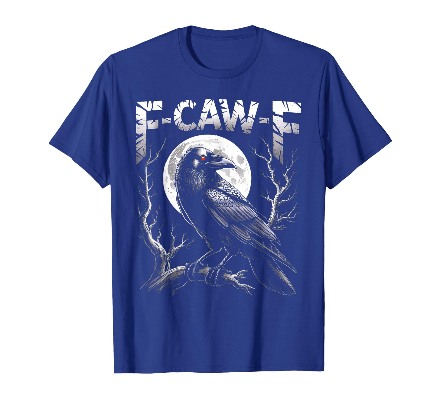F-Caw-F Black Crow Funny Black Bird Moon Gothic Adult Humor T-Shirt
