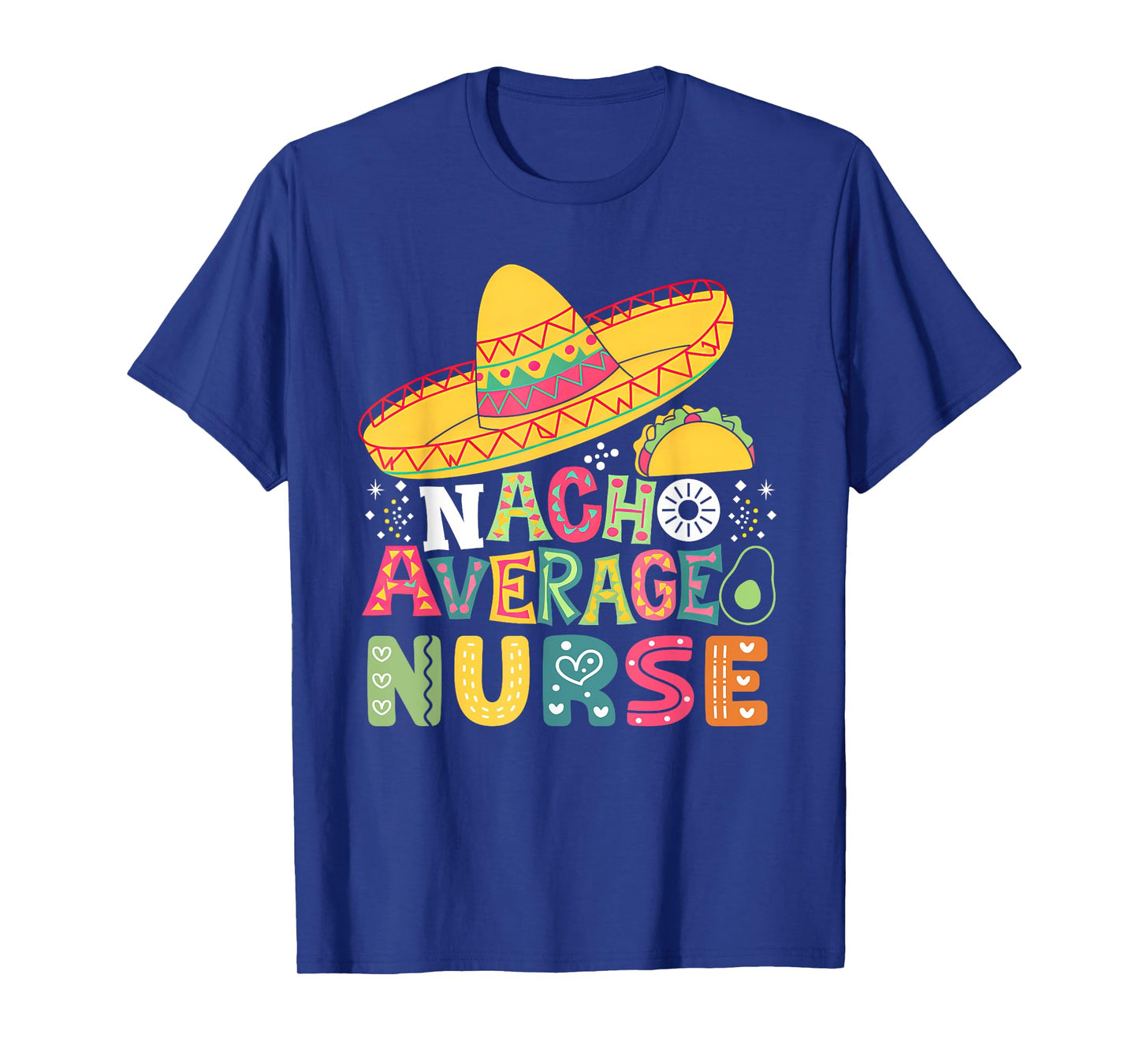 Funny Nacho Average Nurse Cinco De Mayo Fiesta Mexican Women T-Shirt