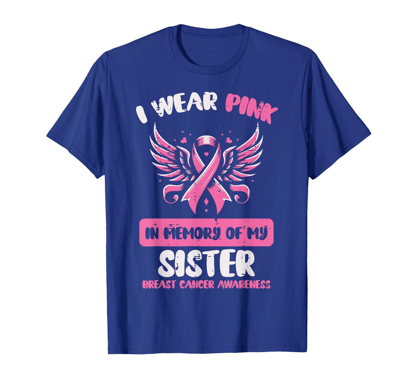Breast Cancer Pink Memory Sister Awareness Women Men Kids T-Shirt