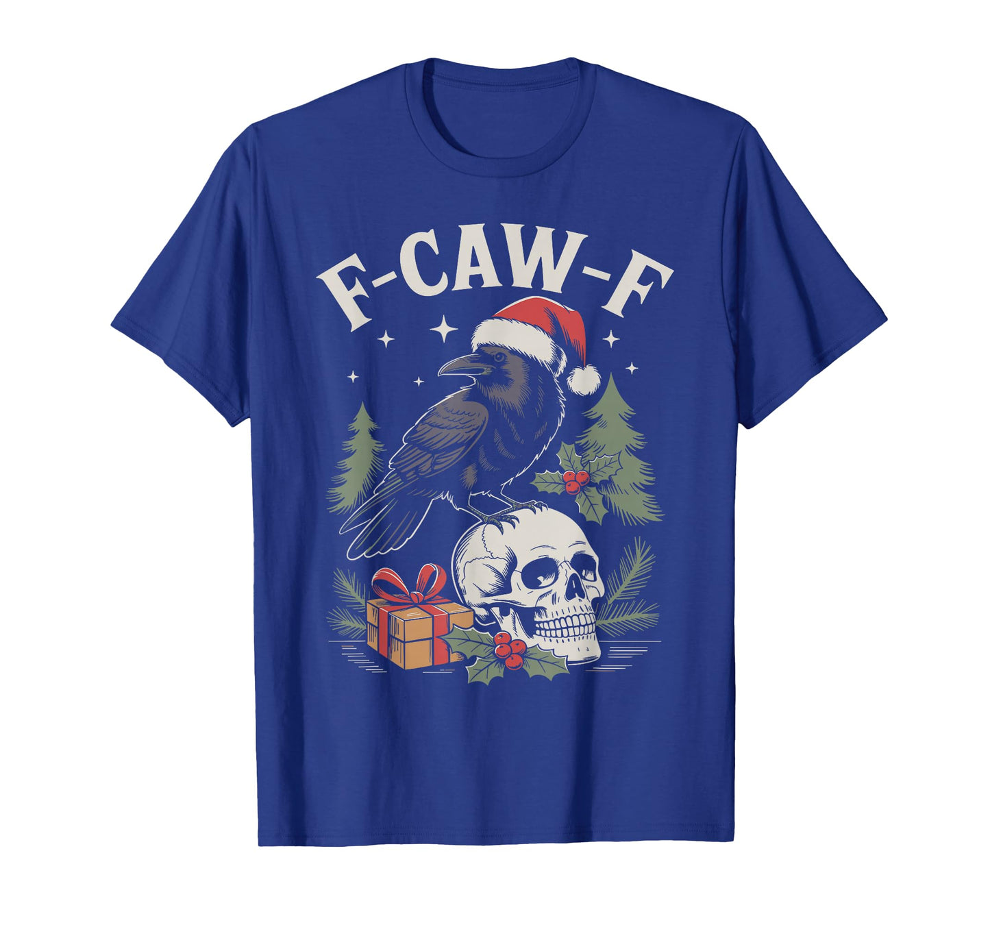 Christmas F-CAW-F Holidays Raven Bird Saying Graphic Crow T-Shirt