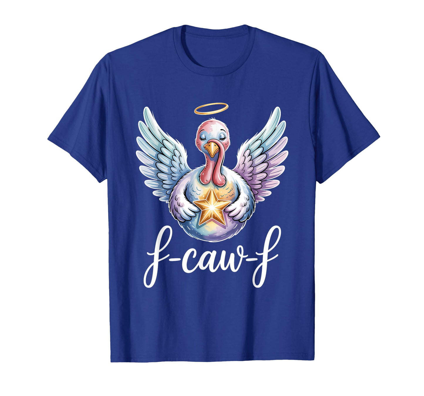 F Caw F Angel Turkey with Halo Holding Star T-Shirt