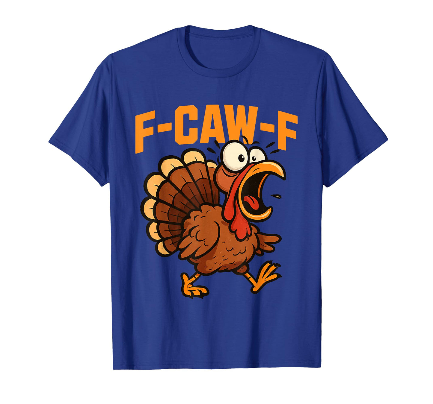 F-Caw-F Funny Chicken Humor Quote Rooster Meme Turkey T-Shirt