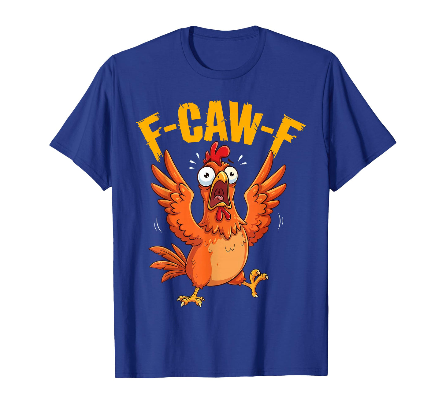 Funny F-Caw-F Chicken Rooster Meme T-Shirt