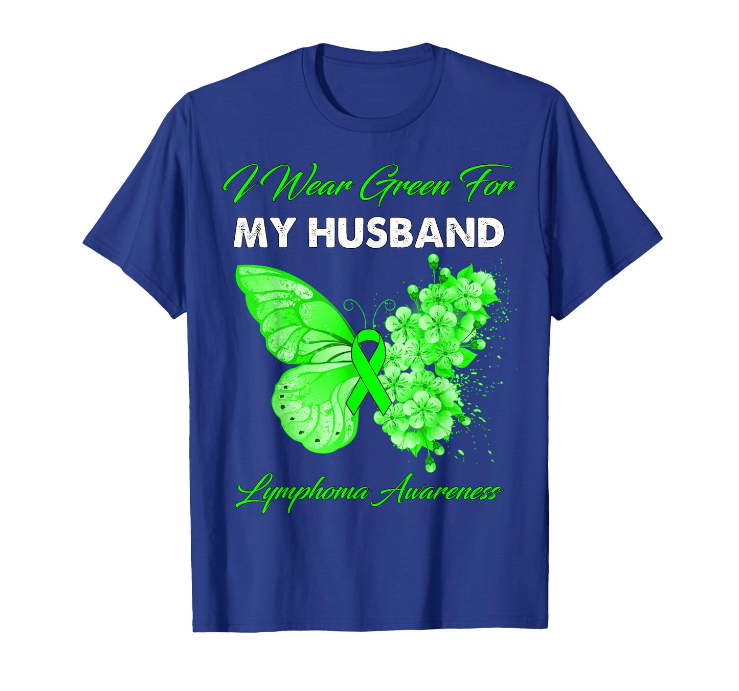 Butterfly I Wear Green For My Husband Lymphoma Awareness T-Shirt